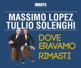 MASSIMO LOPEZ e TULLIO SOLENGHI  Dove eravamo rimasti - ARTESPETTACOLO