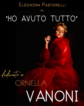 "HO AVUTO TUTTO" dedicato a ORNELLA VANONI - ARTESPETTACOLO
